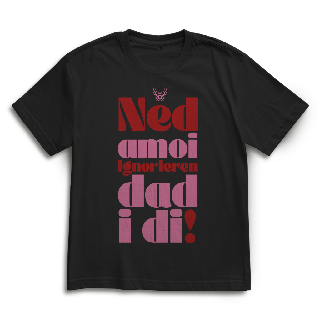 Ned amoi ignorieren – Bayrisches Oversize T-Shirt