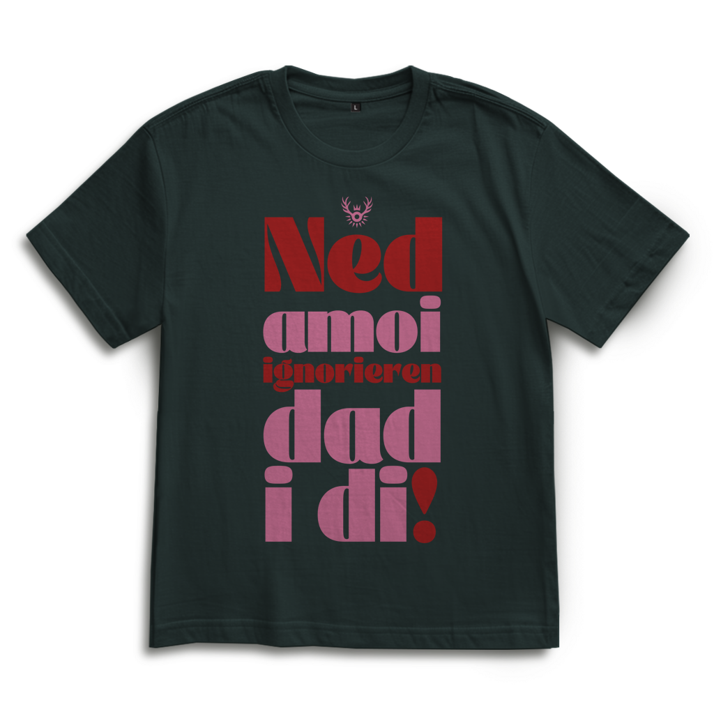 Ned amoi ignorieren – Bayrisches Oversize T-Shirt