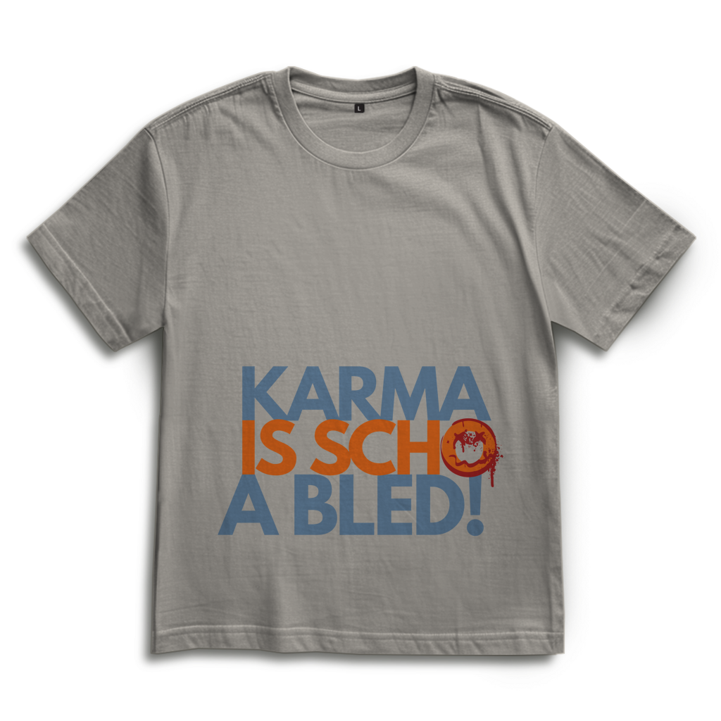 Karma is scho a bled – Bayrisches Oversize T-Shirt