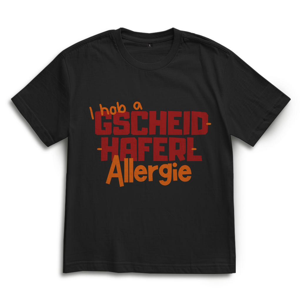 Gscheidhaferl-Allergie – Bayrisches Oversize T-Shirt