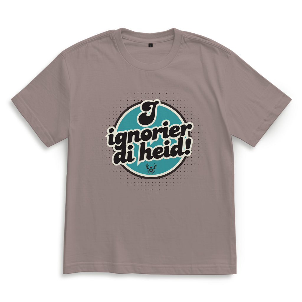I ignorier di heid – Bayrisches Oversize T-Shirt