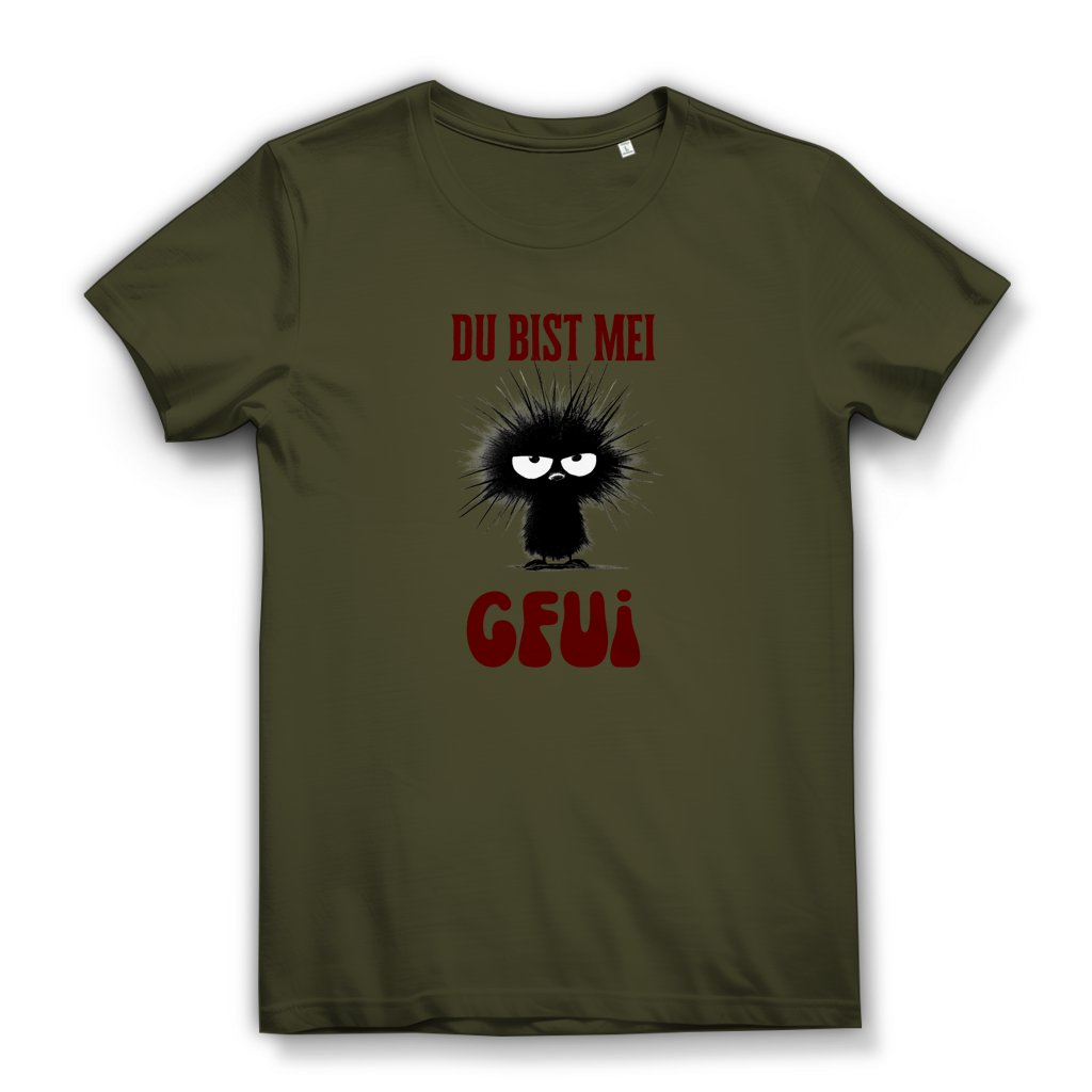 Du bist mei Gfui – Damen Bio T-Shirt