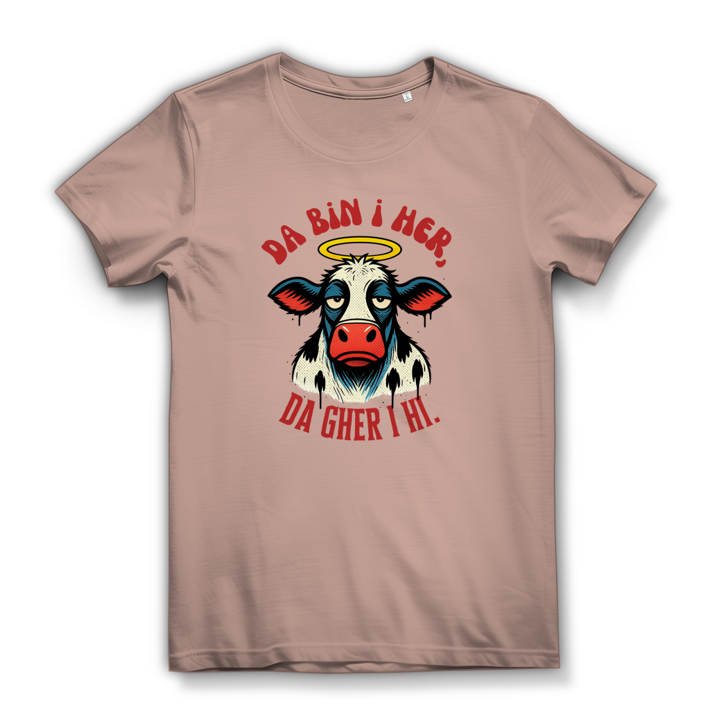 Da bin i her, da gher i hi – Damen Bio T-Shirt