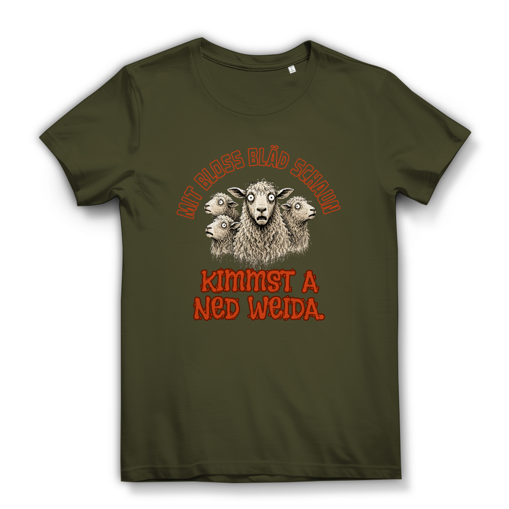Mit bloß bläd schaun kimmst a ned weida – Damen Bio T-Shirt