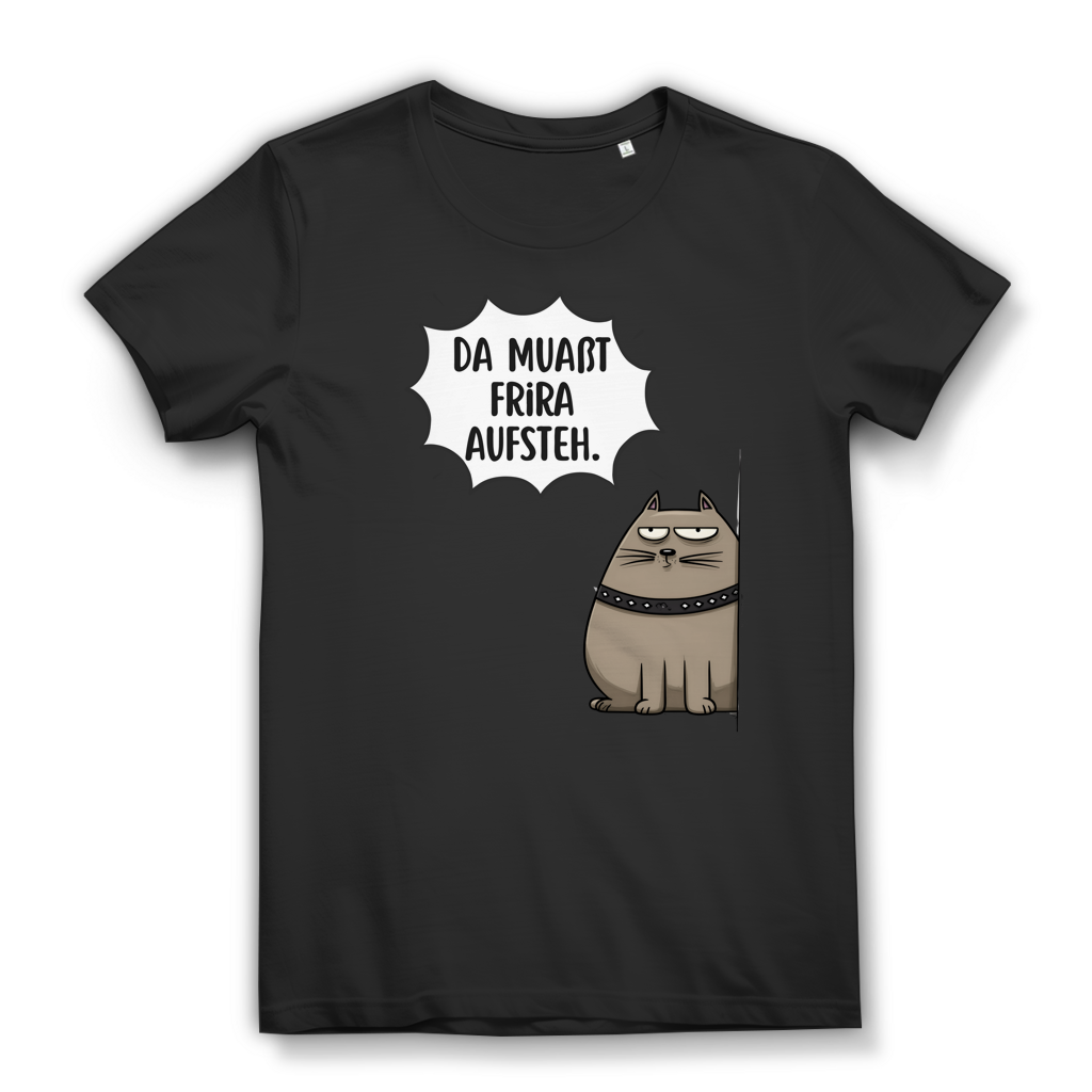 Da muaßt frira aufstehn – Damen Bio T-Shirt