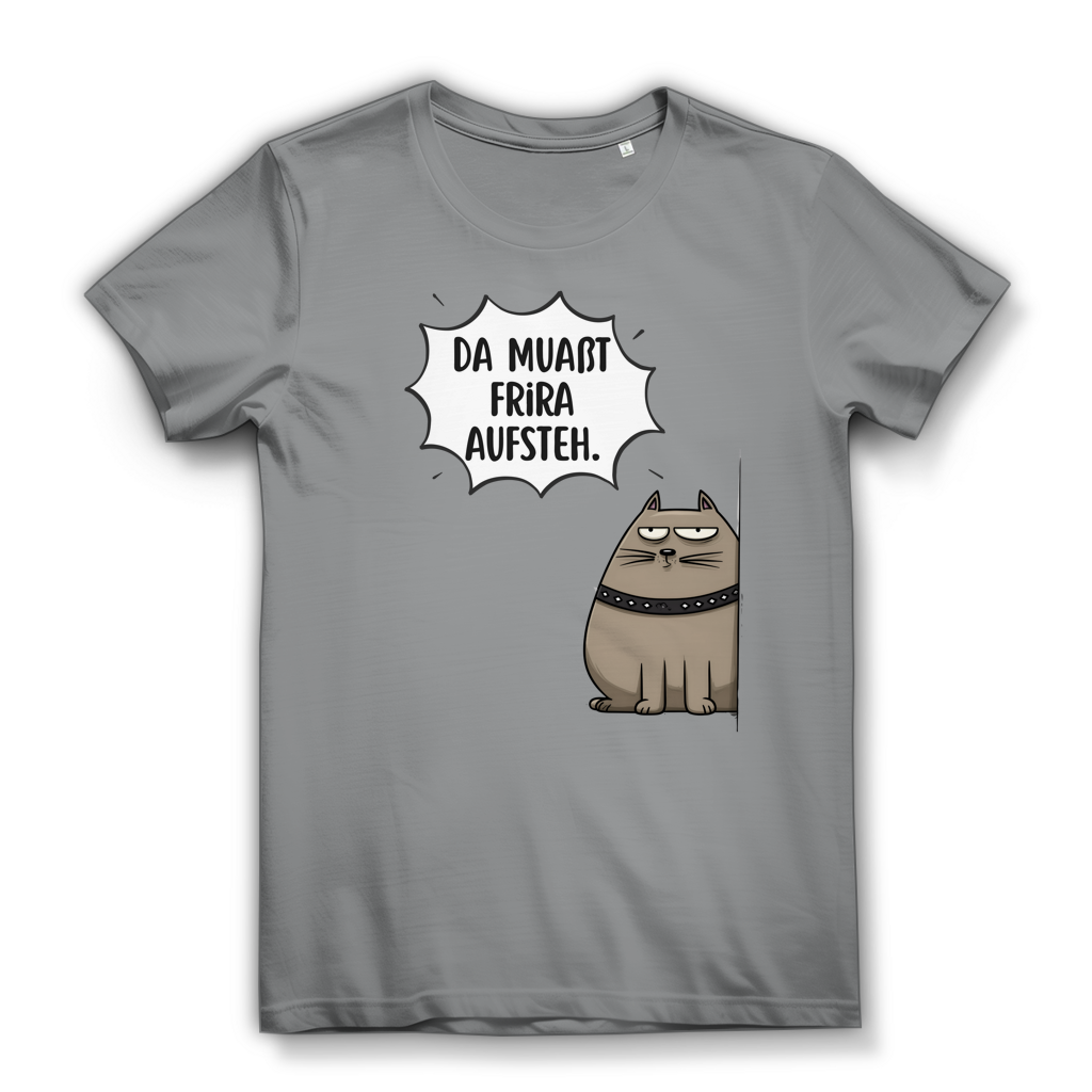 Da muaßt frira aufstehn – Damen Bio T-Shirt
