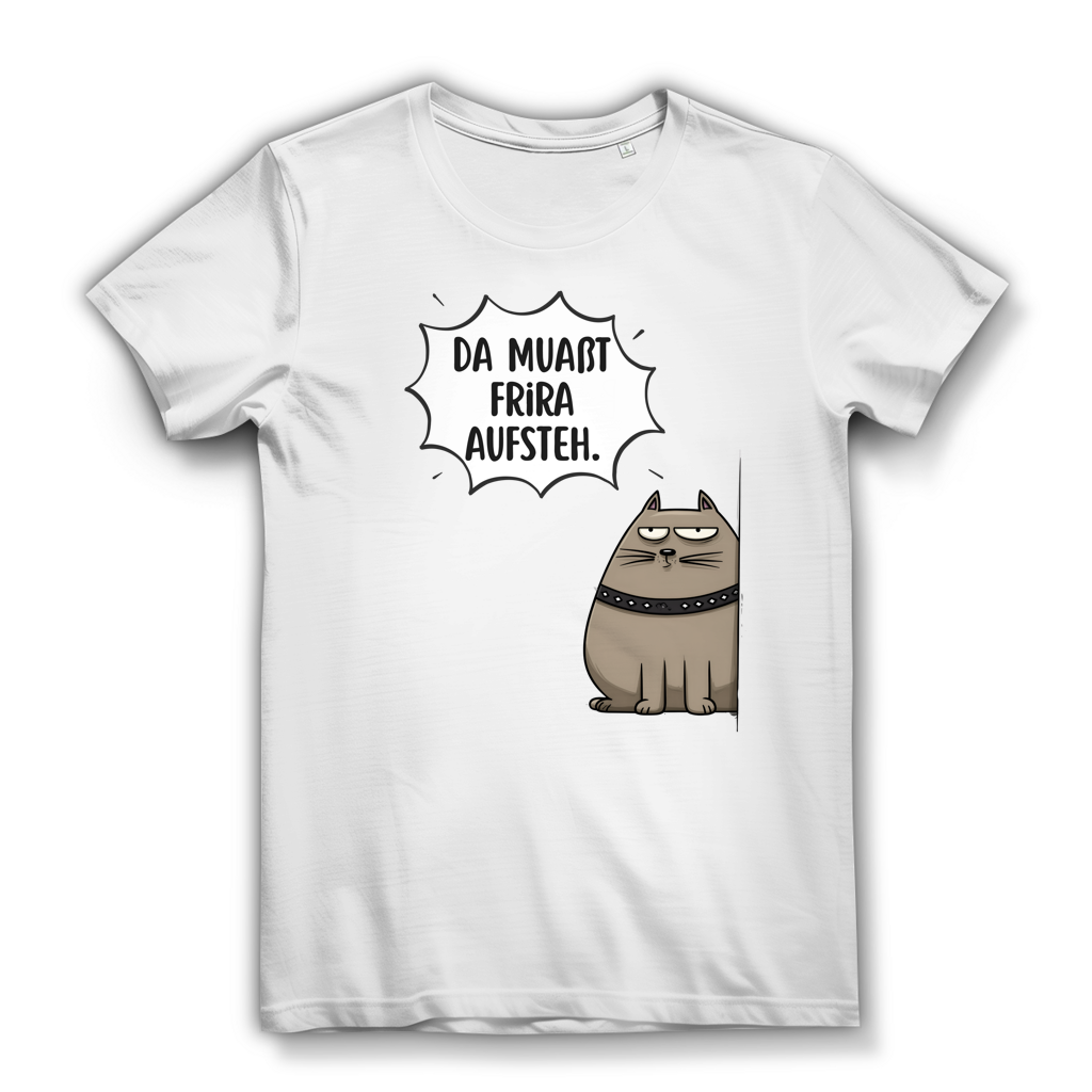 Da muaßt frira aufstehn – Damen Bio T-Shirt