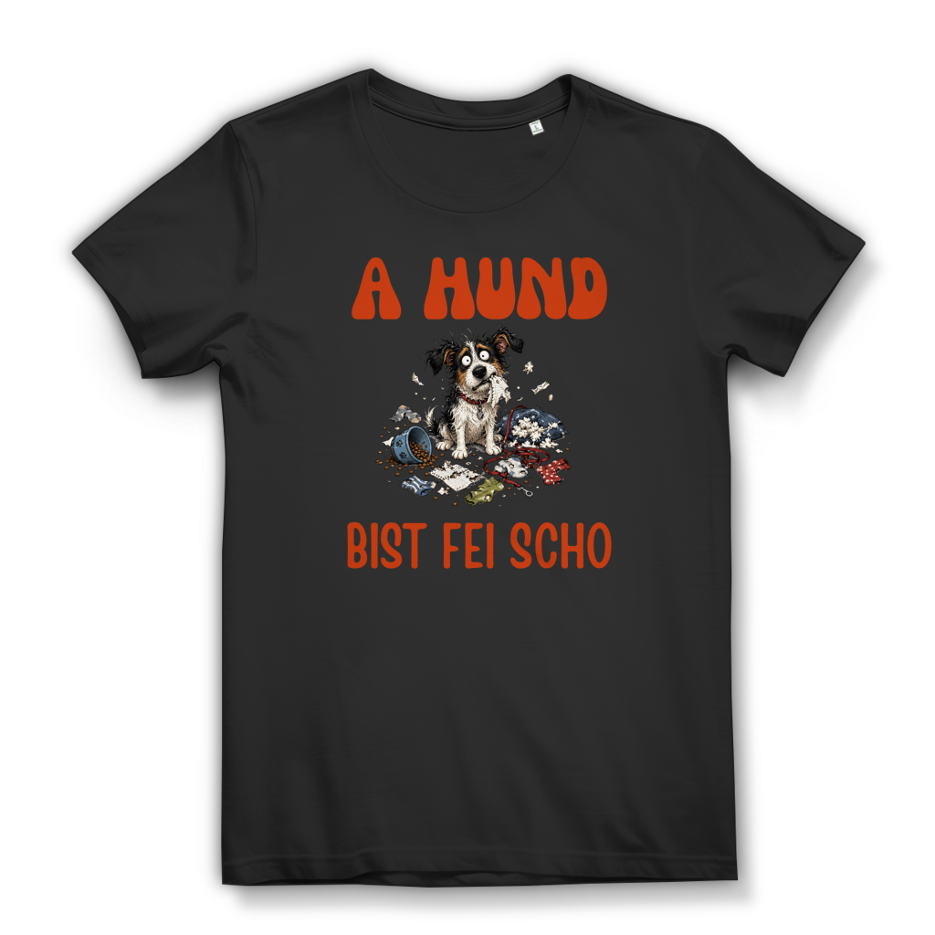 A Hund bist fei scho – Damen Bio T-Shirt