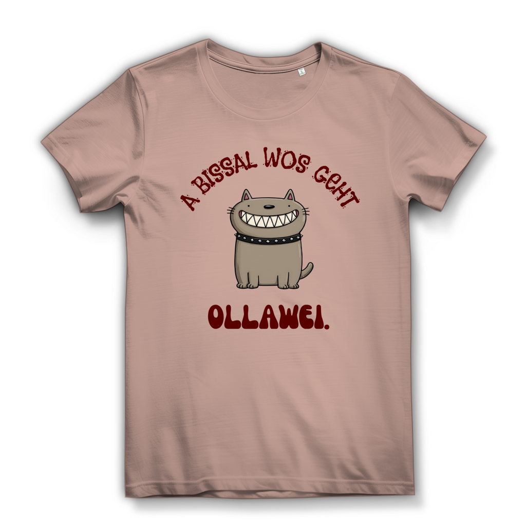 A bissal wos geht ollawei – Damen Bio T-Shirt