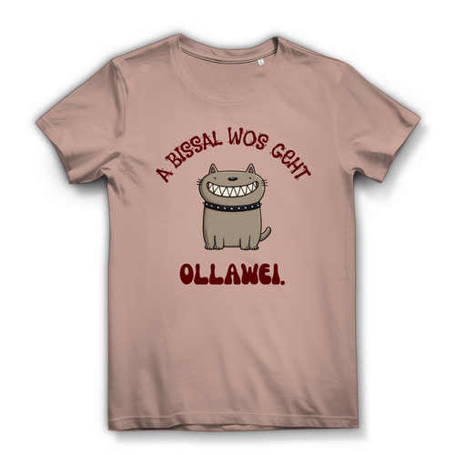 A bissal wos geht ollawei – Damen Bio T-Shirt